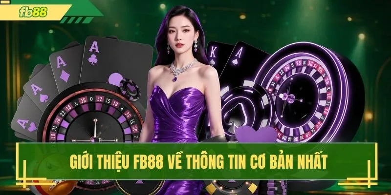 Giới thiệu FB88 về thông tin cơ bản nhất