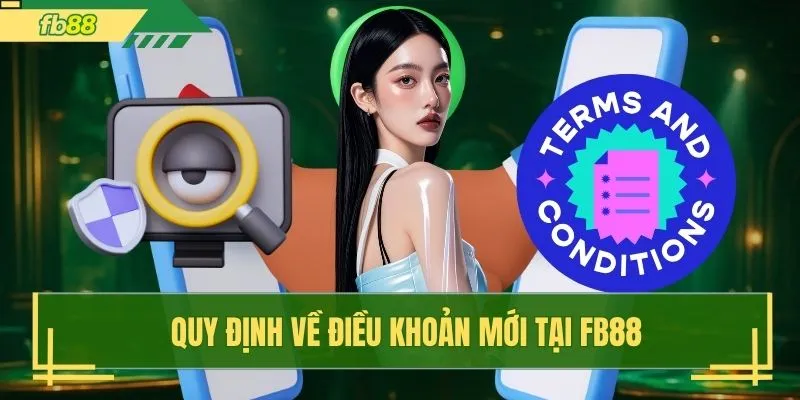 Quy định về điều khoản mới tại FB88