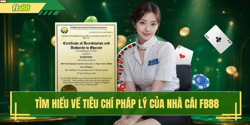 Tìm hiểu về tiêu chí pháp lý của nhà cái FB88
